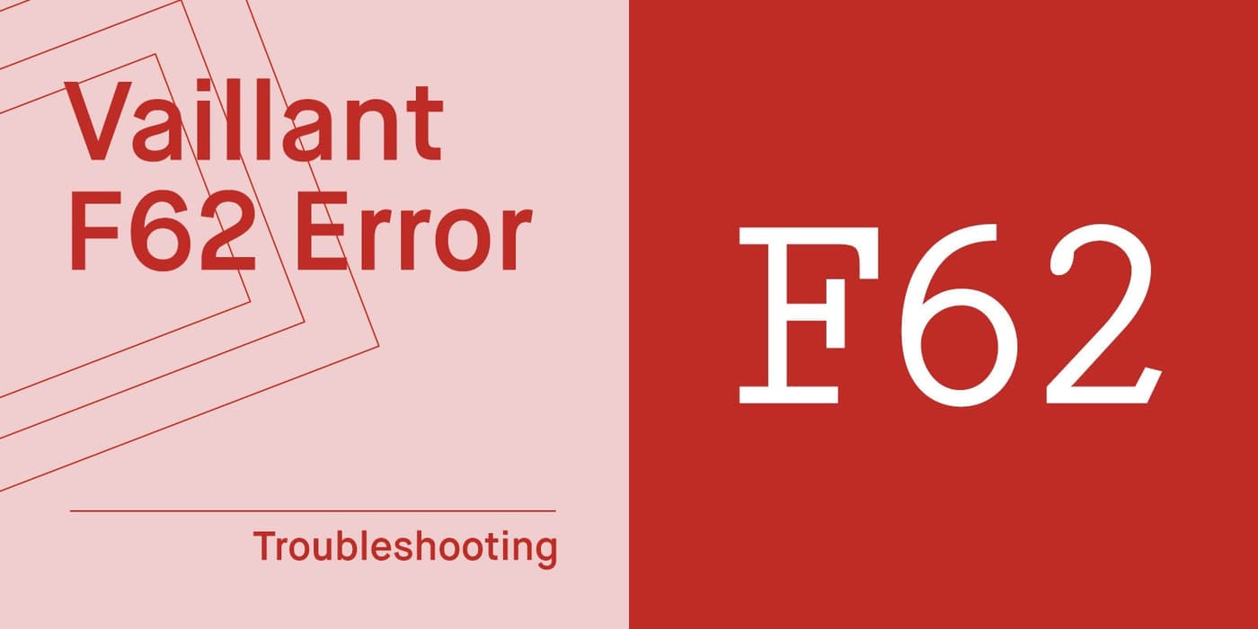 Vaillant F62 Fault Code: What does it mean and how to fix it
