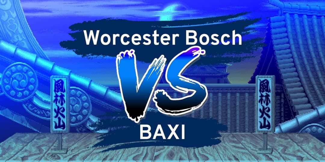 Baxi vs Worcester Bosch Boilers - 2024 Reviews & Comparison