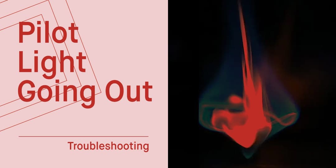 Boiler Pilot Light Out? Here's some possible causes & fixes