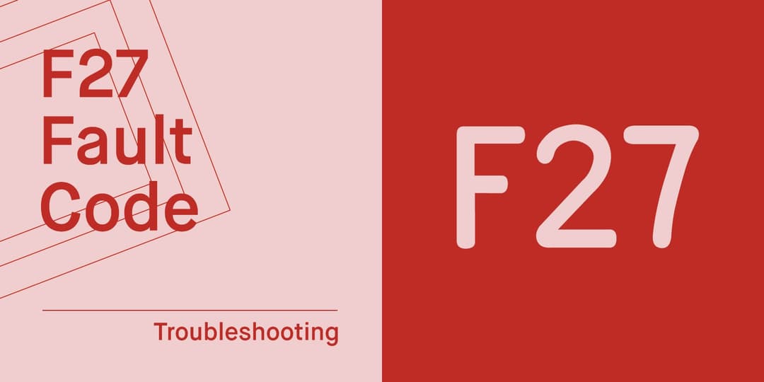 Vaillant F27 Fault Code: What it is & How to Fix it