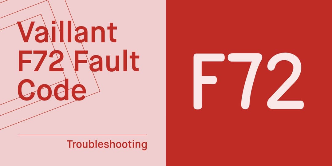 Vaillant F72 Fault Code: What Does it Mean & How to Fix