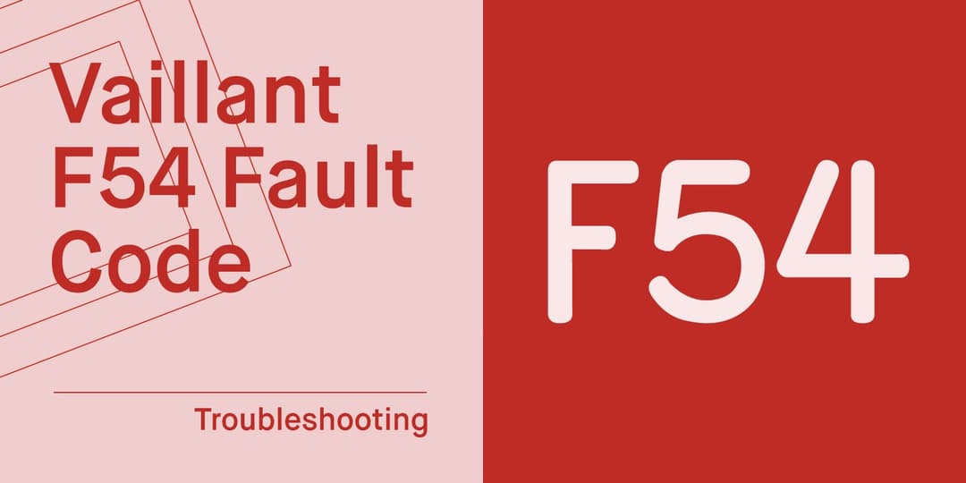 Vaillant F54 Fault Code: What Does it Mean & How to Fix